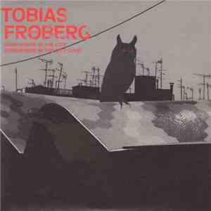 Tobias Fröberg - Somewhere In The City