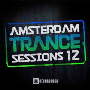 Various - Amsterdam Trance Sessions 12