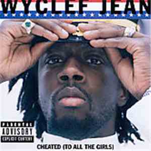Wyclef Jean - Cheated (To All The Girls)