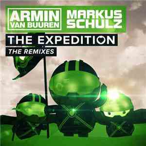 Armin van Buuren & Markus Schulz - The Expedition (The Remixes)