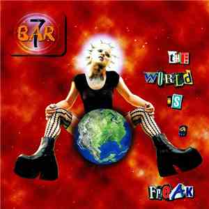 Bar 7 - The World Is A Freak
