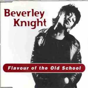 Beverley Knight - Flavour Of The Old School