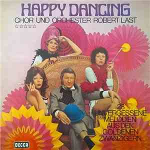 Chor Und Orchester Robert Last - Happy Dancing (28 Unvergessene Melodien Au ...