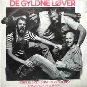 De Gyldne Løver - Ingen Elsker Som En Vendelbo / Kærlighed I Grillbaren