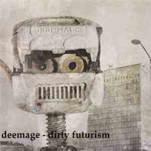 Deemage - Dirty Futurism