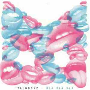 Italoboyz - Bla Bla Bla