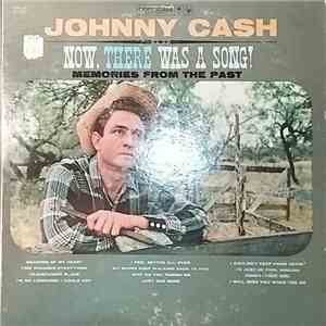 Johnny Cash - Now, There Was A Song!