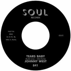 Johnny West  - Tears Baby / It Ain't Love