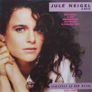 Jule Neigel & Band - Schatten An Der Wand