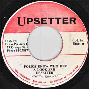 King Burnett - Police Know Who Dem A Look Fah