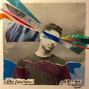 Leo Kalyan - Get Your Love (Amtrac Remix)