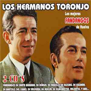 Los Hermanos Toronjo - Los Mejores Fandangos De Huelva