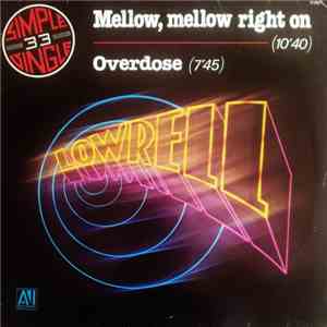 Lowrell - Mellow, Mellow Right On / Overdose