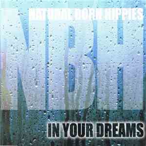 Natural Born Hippies - In Your Dreams