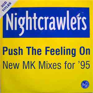 Nightcrawlers - Push The Feeling On (New Mk Mixes For '95)