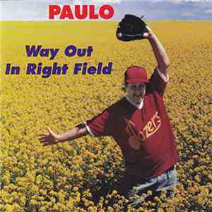 Paulo  - Way Out In Right Field