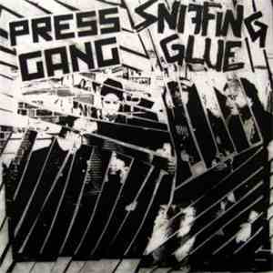 Press Gang  / Sniffing Glue - Press Gang / Sniffing Glue