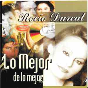 Rocío Dúrcal - Lo Mejor De Lo Mejor