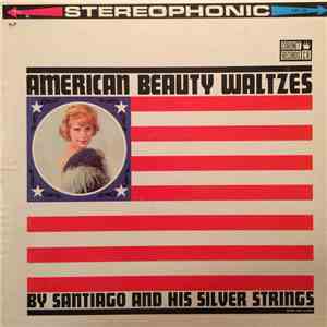 Santiago And His Silver Strings - American Beauty Waltzes