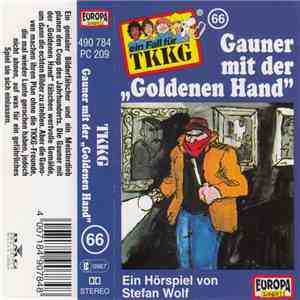 Stefan Wolf - TKKG  66 - Gauner Mit Der „Goldenen Hand”