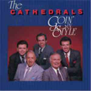The Cathedrals - Goin' in Style