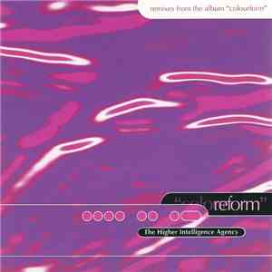 The Higher Intelligence Agency - Colour Reform