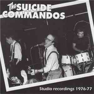 The Suicide Commandos - Studio Recordings 1976-77