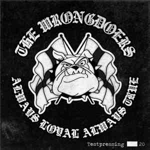 The Wrongdoers - Always Loyal Always True