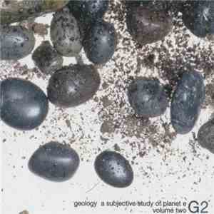 Various - G2 - Geology - A Subjective Study Of Planet E - Volume Two