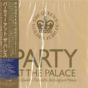 Various - Party At The Palace - The Queen's Concerts, Buckingham Palace