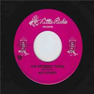Will Powers  - The Peterbilt Song