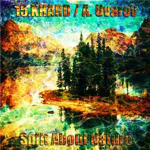15.KHARD / A. Uvarov - Split About Nature