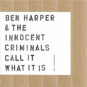 Ben Harper & The Innocent Criminals - Call It What It Is
