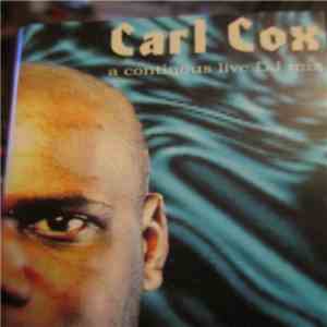 Carl Cox - A Continous Live Dj Mix