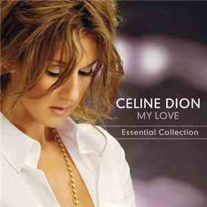 Celine Dion - My Love (Essential Collection)