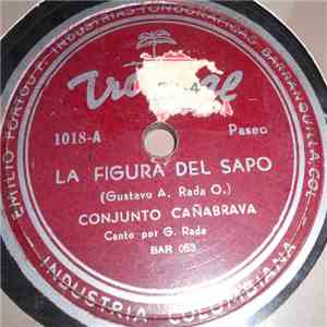 Conjunto Cañabrava - La Figura Del Sapo