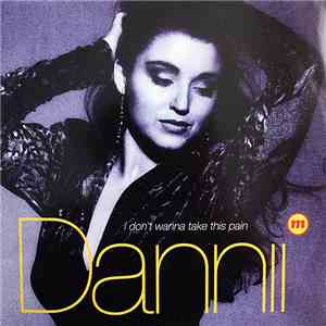Dannii Minogue - I Don't Wanna Take This Pain
