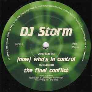 DJ Storm - (Now) Who's In Control / The Final Conflict