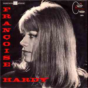 Françoise Hardy - J'Suis D'Accord / Tous Les Garçons Et Les Filles