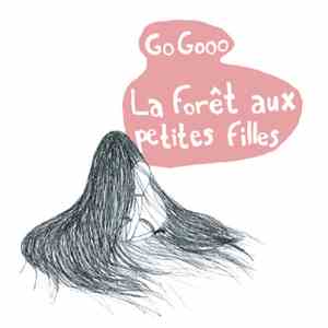 GoGooo - La Forêt Aux Petites Filles