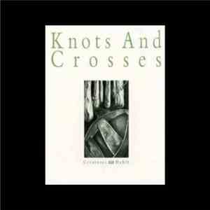 Knots And Crosses - Creatures Of Habit