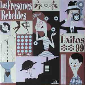 Los Fresones Rebeldes - Éxitos 99