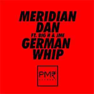 Meridian Dan Ft. Big H & JME  - German Whip
