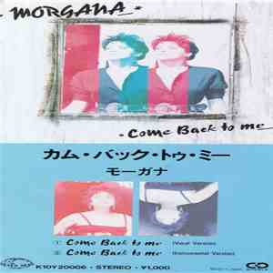 Morgana - Come Back To Me