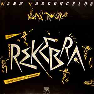 Naná Vasconcelos - Rakebra / Nanatroniko