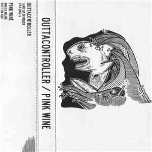 Outtacontroller / Pink Wine - Outtawine