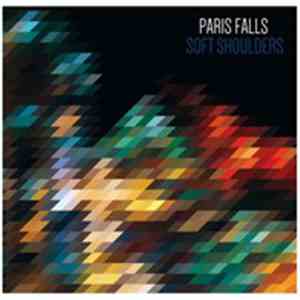 Paris Falls - Soft Shoulders
