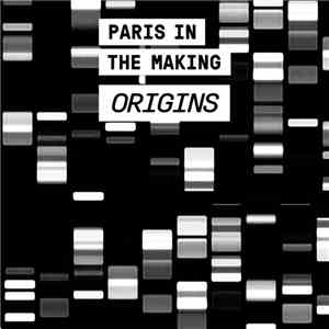 Paris In The Making - Origins