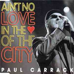 Paul Carrack - Ain't No Love In The ♥ Of The City