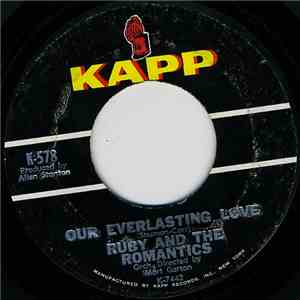 Ruby And The Romantics - Our Everlasting Love / Much Better Off Than I've E ...